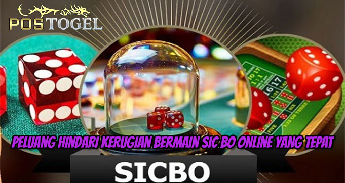 Peluang Hindari Kerugian Bermain Sic Bo Online Yang Tepat