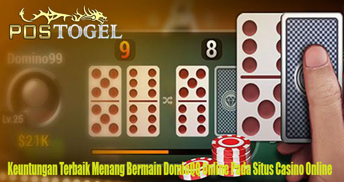 Keuntungan Terbaik Menang Bermain DomioQQ Online Pada Situs Casino Online